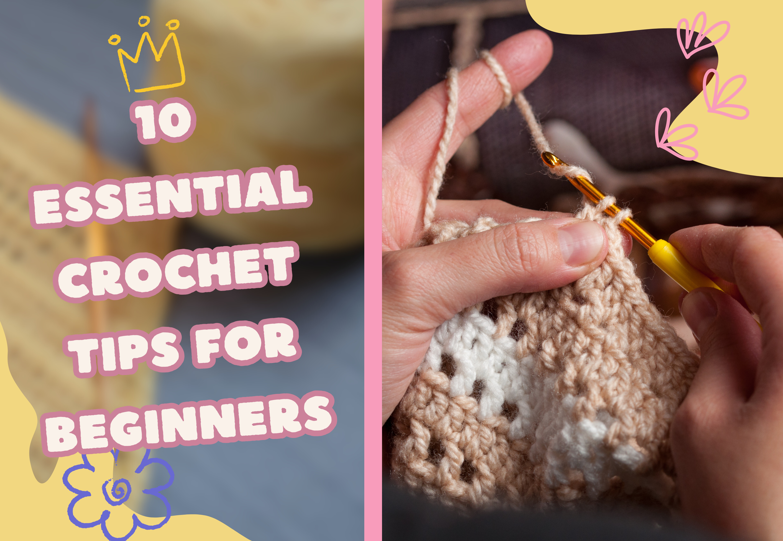 10 Crochet Beginners Tips to Avoid Common Mistakes