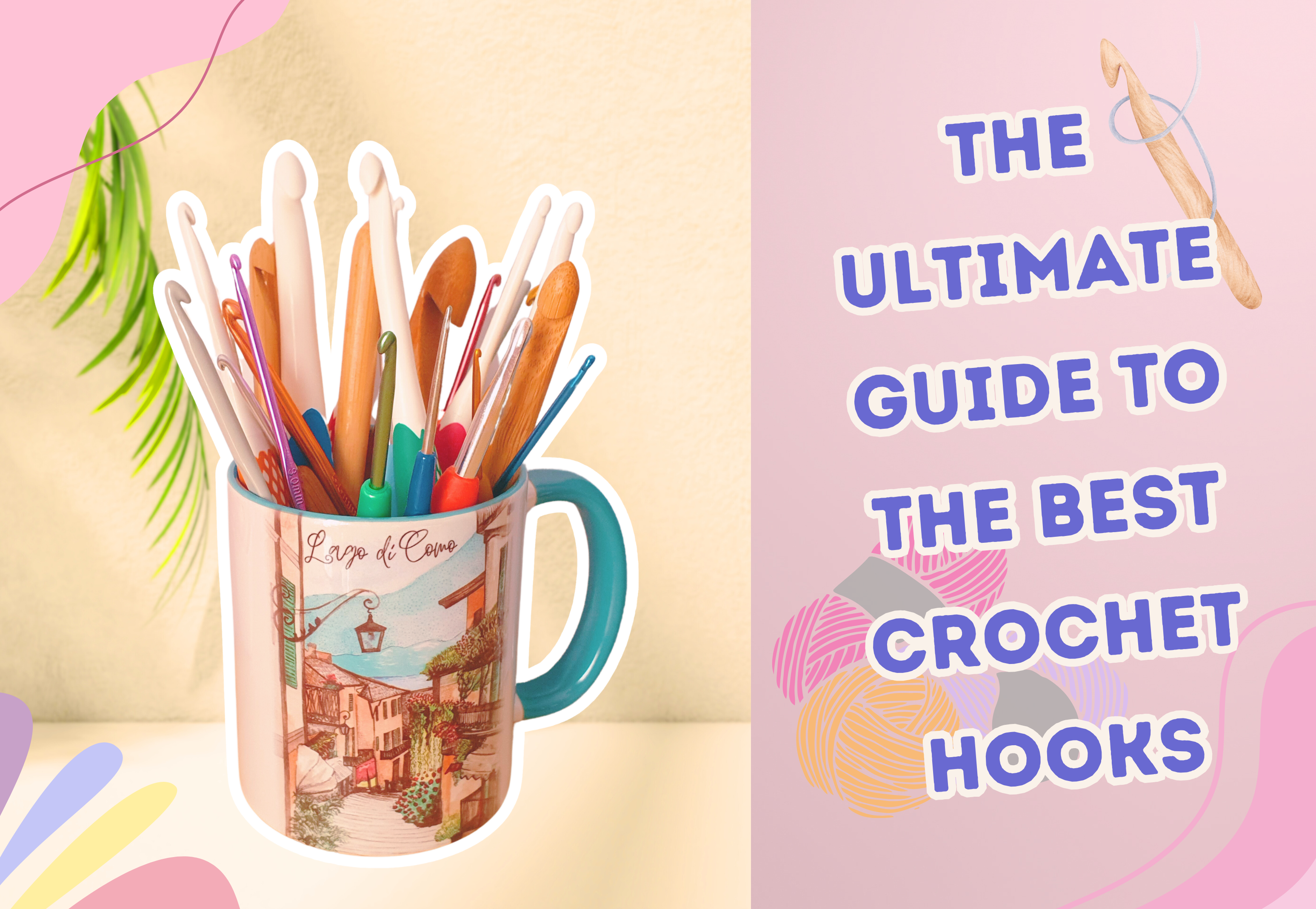 Best Crochet Hooks for Beginners : The Ultimate Guide