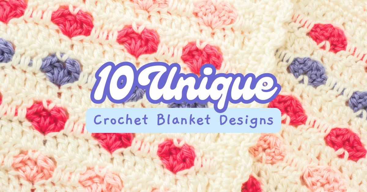 10 Unique Crochet Blanket Designs That Are Anything But Ordinary